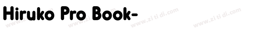 Hiruko Pro Book字体转换 Hiruko Pro Book字体转换